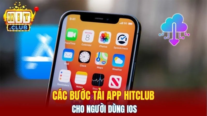 Các bước tải app Hitclub cho người dùng iOS