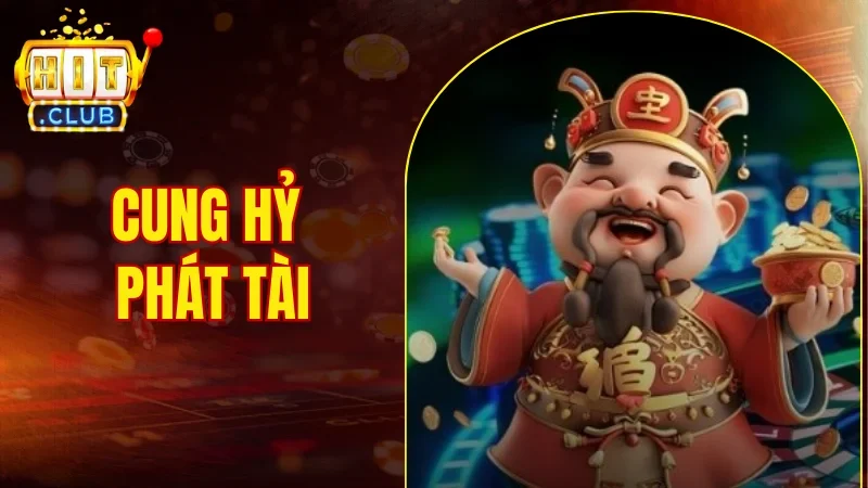 Cung Hỷ Phát Tài